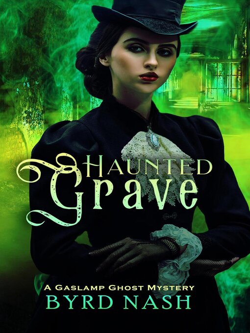 Title details for Haunted Grave by Byrd Nash - Available